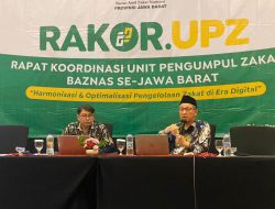 BAZNAS Provinsi Jawa Barat Gelar Rapat Koordinasi Unit Pengelola Zakat (UPZ)