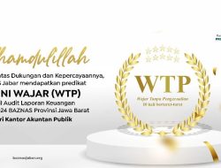 BAZNAS Jabar Raih Opini WTP ke-10 Berturut-turut, Anang Jauharuddin: Amanah Besar